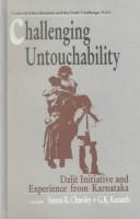 Cover of: Challenging untouchability by editors, Simon R. Charsley, G.K. Karanth.