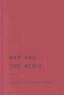 Cover of: War and the Media by 