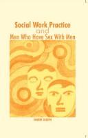 Cover of: Social Work Practice and Men Who Have Sex With Men by Sherry Joseph
