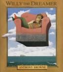 Cover of: Willy the Dreamer by Anthony Browne