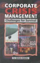 Cover of: Corporate crisis management: challenges for survival