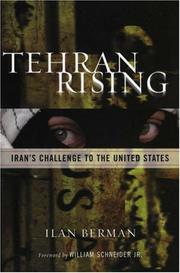 Cover of: Tehran rising by Ilan Berman