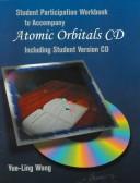 Atomic Orbitals Student CD-ROM and Workbook by Yue-Ling Wong