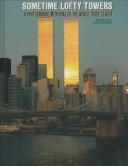 Cover of: Sometime Lofty Towers: A Photographic Memorial of the World Trade Center