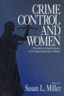 Cover of: Crime control and women by edited by Susan L. Miller.