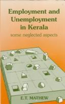 Cover of: Employment and Unemployment in Kerala: Some Neglected Aspects