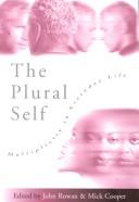 Cover of: The plural self: multiplicity in everyday life