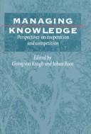 Cover of: Managing knowledge: perspectives on cooperation and competition
