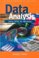 Cover of: Data analysis using SPSS for Windows: a beginner's guide