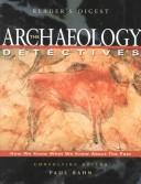 Cover of: The Archaeology Detectives by Michael Grouschko