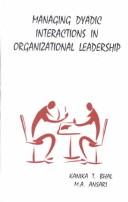 Cover of: Managing Dyadic Interactions in Organizational Leadership by Kanika T Bhal, M. A. Ansari