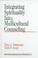 Cover of: Integrating Spirituality into Multicultural Counseling (Multicultural Aspects of Counseling And Psychotherapy)