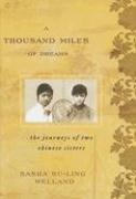Cover of: A Thousand Miles of Dreams: The Journeys of Two Chinese Sisters (Asian Voices)