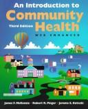 Cover of: An Introduction to Community Health by James F. McKenzie, Robert R. Pinger, Jerome Edward Kotecki, Jerome E. Kotecki, James F. McKenzie, Robert R. Pinger, Jerome E. Kotecki