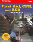 Cover of: First aid, CPR, and AED. by American Academy of Orthopaedic Surgeons.