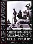 Cover of: Images of the Waffen-SS: A Photo Chronicle of Germany's Elite Troops