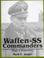 Cover of: Waffen-Ss Commanders: The Army, Corps and Divisional Leaders of a Legend 