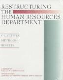 Cover of: Restructuring the human resources department | 