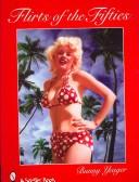 Cover of: Bunny Yeager's Flirts of the Fifties by Bunny Yeager