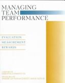 Cover of: Managing Team Performance: Evaluation, Measurement, Rewards (Saratoga Institute/AMA Special Reports)