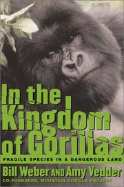 Cover of: In the Kingdom of Gorillas by Bill Weber, Amy Vedder
