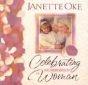 Cover of: Celebrating the Inner Beauty of Women by Janette Oke
