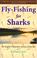 Cover of: Fly-Fishing for Sharks