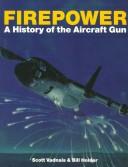 Cover of: Firepower: A History of the Aircraft Gun