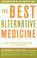 Cover of: The Best Alternative Medicine