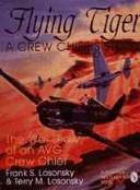 Cover of: Flying Tiger: A Crew Chief's Story by Frank S. Losonsky