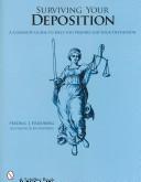 Cover of: Surviving Your Deposition: A Complete Guide to Help You Prepare for Your Deposition