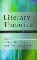 Cover of: Literary Theories: A Case Study in Critical Performance