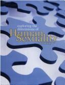 Cover of: Exploring the dimensions of human sexuality by Jerrold S. Greenberg, Jerrold S. Greenberg