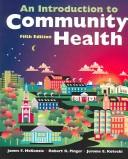 Cover of: Introduction To Community Health by James F. McKenzie, Robert R. Pinger, Jerome Edward Kotecki