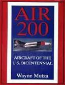 Cover of: Air 200: aircraft of the U.S. bicentennial