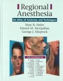 Regional anesthesia by Marc B. Hahn, Patrick M. McQuillan, George J. Sheplock