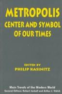 Cover of: Metropolis: Center and Symbol of Our Times (Main Trends of the Modern World)