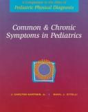 Cover of: Common & chronic symptoms in pediatrics: a companion to The atlas of pediatric physical diagnosis