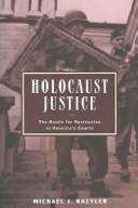 Cover of: Holocaust Justice: The Battle for Restitution in America's Courts