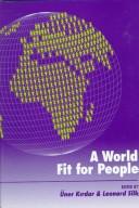 Cover of: A World fit for people by edited by Üner Kirdar and Leonard Silk.