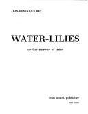 Cover of: Monet Water Lillies or the Mirror of Time