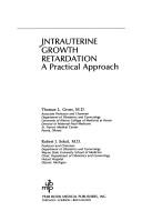 Cover of: Intrauterine growth retardation: a practical approach