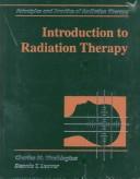 Cover of: Principles and practice of radiation therapy by Charles M. Washington, Dennis T. Leaver