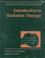 Cover of: Principles and practice of radiation therapy