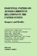 Cover of: Essential papers on Jewish-Christian relations in the United States: imagery and reality
