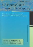 Cover of: Cutaneous Laser Surgery by Mitchel P. Goldman, Richard E. Fitzpatrick