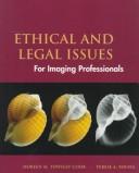 Cover of: Ethical and legal issues for imaging professionals