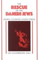 Cover of: The Rescue of the Danish Jews: moral courage under stress