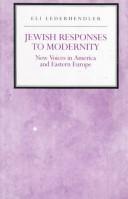 Cover of: Jewish Responses to Modernity: New Voices in America and Eastern Europe (Reappraisals in Jewish Social and Intellectual History)