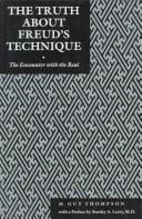 Cover of: The Truth about Freud's Technique by M. Guy Thompson, M. Guy Thompson